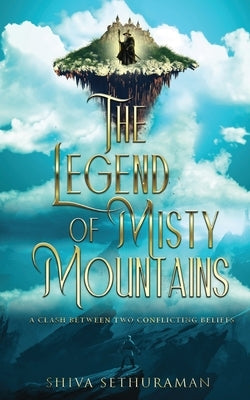 The Legend of Misty Mountains by Sethuraman, Shiva