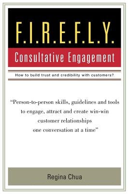 F.I.R.E.F.L.Y.: Consultative Engagement by Chua, Regina