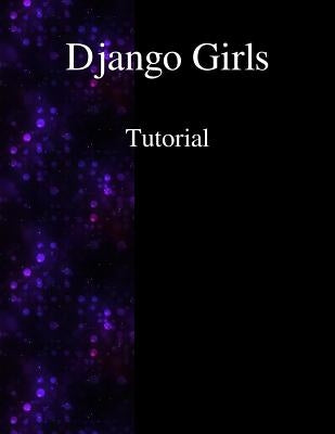 Django Girls Tutorial by Girls, Django