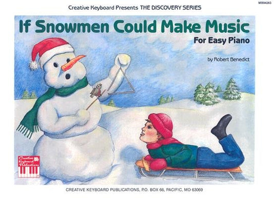 If Snowmen Could Make Music by Benedict, Robert