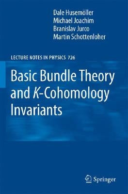 Basic Bundle Theory and K-Cohomology Invariants by Husemöller, Dale