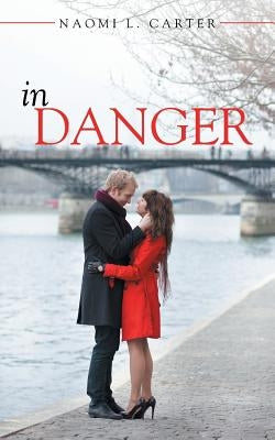 In Danger by Carter, Naomi L.