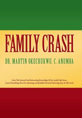 Family Crash by Anumba, Martin Okechukwu C.
