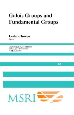 Galois Groups and Fundamental Groups by Schneps, Leila