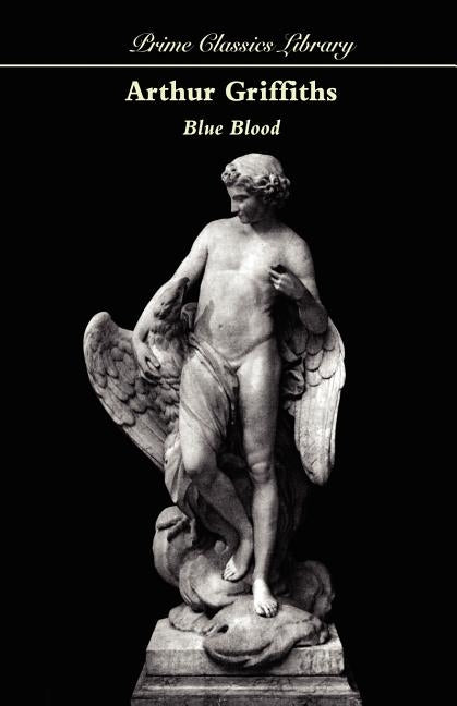 Blue Blood by Griffiths, Arthur