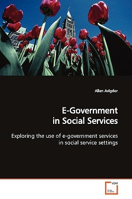 E-Government in Social Services by Avigdor, Allan