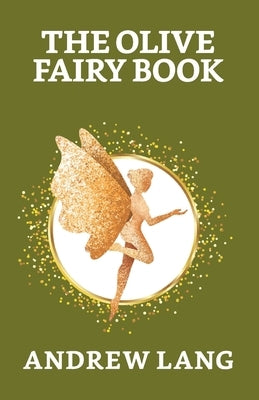 The Olive Fairy Book by Lang, Andrew