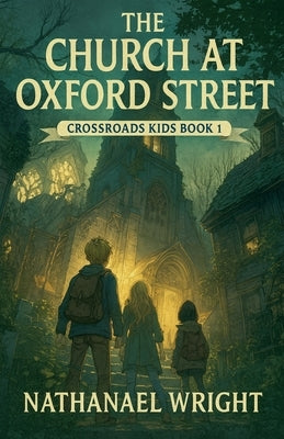 The Church at Oxford Street by Wright, Nathanael