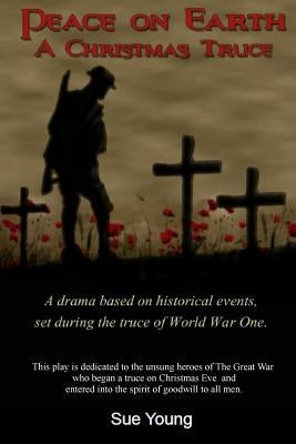 Peace On Earth - A Christmas Truce by Young, Sue