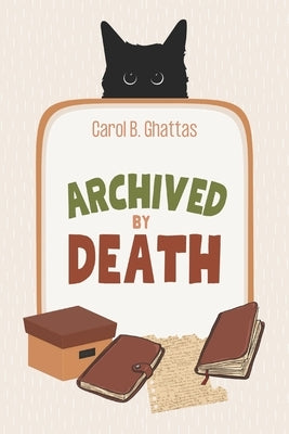 Archived by Death by Ghattas, Carol B.