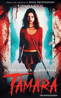 Tamara: The Novelization by Reddick, Jeffrey