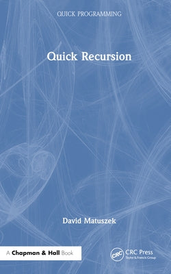 Quick Recursion by Matuszek, David