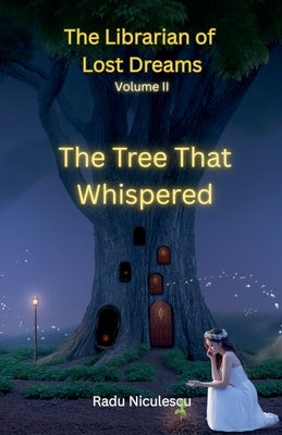 The Tree That Whispered by Niculescu, Radu