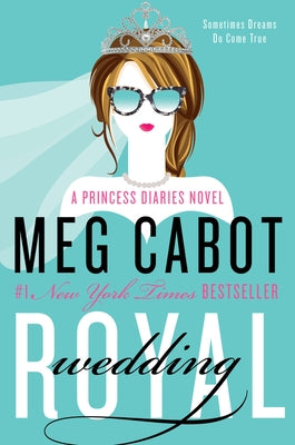 Royal Wedding: A Princess Diaries Novel by Cabot, Meg