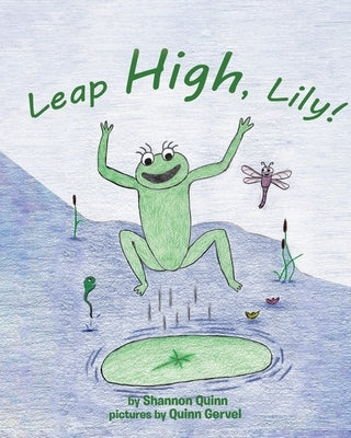 Leap High, Lily! by Quinn, Shannon