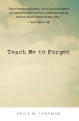 Teach Me to Forget by Chapman, Erica M.