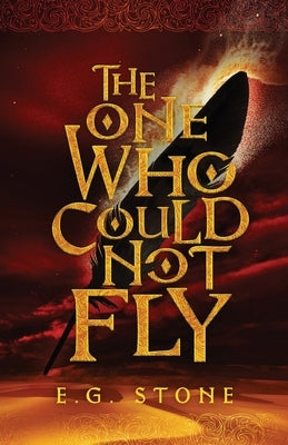 The One Who Could Not Fly by Stone, E. G.