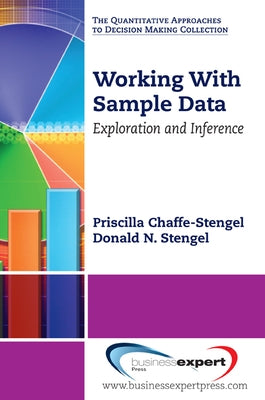 Working With Sample Data: Exploration and Inference by Chaffe-Stengel, Priscilla