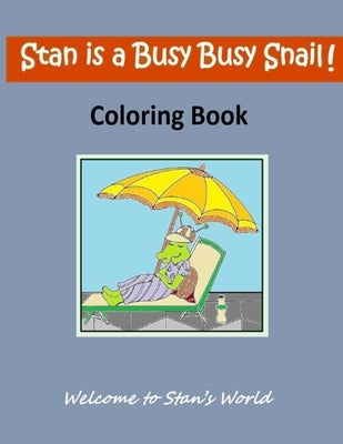 Stan is a Busy Busy Snail! by Dissanayake, Nisha