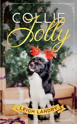 Collie Jolly by Landry, Leigh