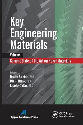 Key Engineering Materials, Volume 1: Current State-Of-The-Art on Novel Materials by Balköse, Devrim