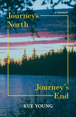 Journeys North, Journey's End by Young, Kue