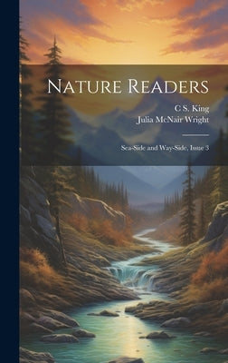 Nature Readers: Sea-Side and Way-Side, Issue 3 by Wright, Julia McNair