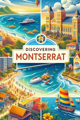 Discovering Montserrat by Avallone, Marcello
