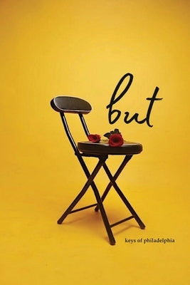 but: but see her (poetry and prose) by Keys of Philadelphia