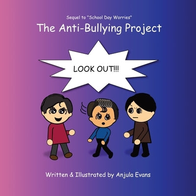 The Anti-Bullying Project by Evans, Anjula