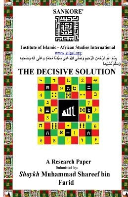 The Decisive Solution: An Assessment of the Government of the United States' Historical Violations of the Human Rights of the African America by Shareef Bin Farid, Shaykh Muhammad
