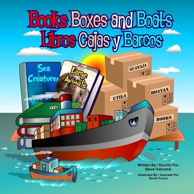 Books Boxes and Boats: Libros Cajas y Barcos by Proulx, Denis