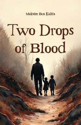 Two Drops of Blood by Ben Kalifa, Maksim