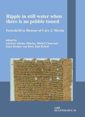 Ripple in Still Water When There Is No Pebble Tossed: Festschrift in Honour of Cary J. Martin by Almásy-Martin, Adrienn