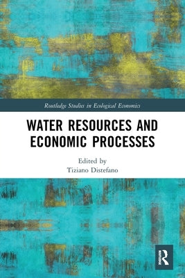 Water Resources and Economic Processes by DiStefano, Tiziano