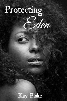 Protecting Eden by Snow, A. E.