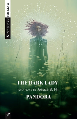The Dark Lady and Pandora by Hill, Jessica