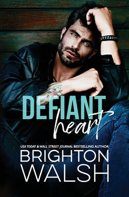 Defiant Heart by Walsh, Brighton