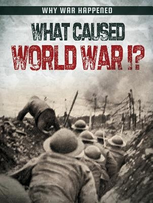 What Caused World War I? by Hardyman, Robyn