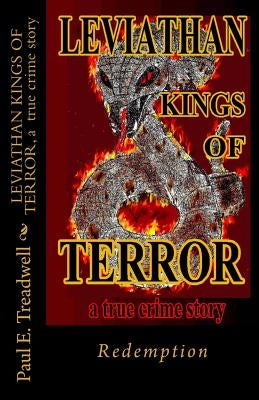 LEVIATHAN KINGS OF TERROR, a true crime memoir: Redemption by Vincent, Kayte