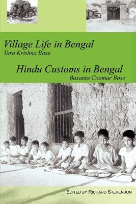 Village Life in Bengal Hindu Customs in Bengal by Stevenson, Richard