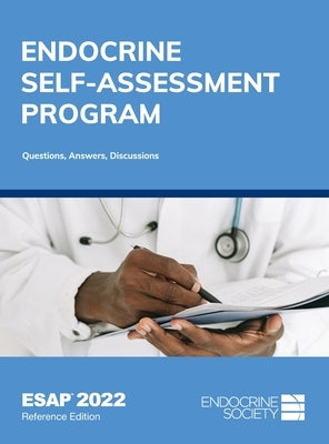 Endocrine Self-Assessment Program Questions, Answers, Discussions (ESAP 2022) by Tannock, Lisa R.