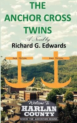 The Anchor Cross Twins by Edwards, Richard G.