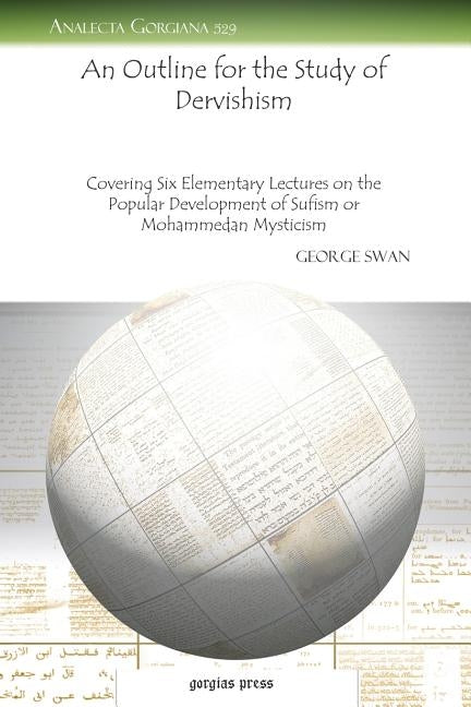 An Outline for the Study of Dervishism by Swan, George