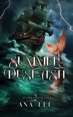 Summer of Dust and Ash by Lee, Ana