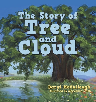 The Story of Tree and Cloud by McCullough, Daryl