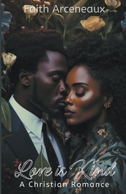 Love is Kind by Arceneaux, Faith