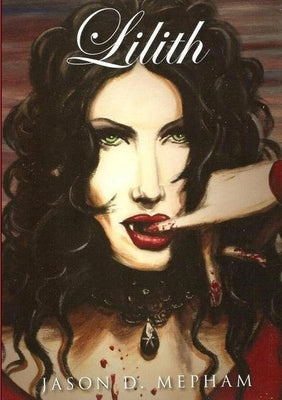 Lilith by Mepham, Jason D.