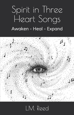 Spirit in Three Heart Songs: Awaken - Heal - Expand by Walsh, Gracie