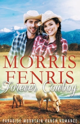 Forever Cowboy by Fenris, Morris